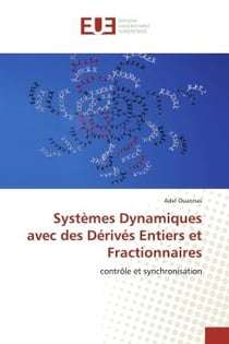 Systèmes Dynamiques avec des Dérivés Entiers et Fractionnaires : contrôle et synchronisation