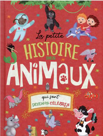 La petite histoire des animaux qui sont devenus célèbres