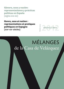 Revue mélanges n.42/2 : genre, sexe et nation : représentations et pratiques politiques en Espagne (XIXe-XXe siècles)