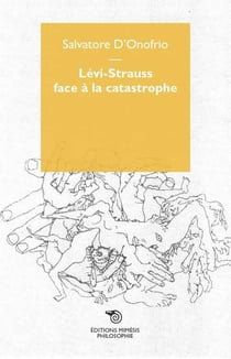 Lévi-Strauss face à la catastrophe