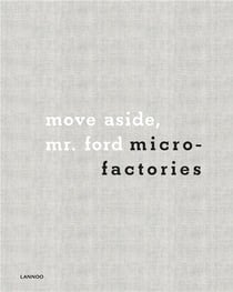 Microfactories - move aside, mr. ford