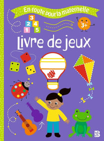 En route pour la maternelle : Livre de jeux