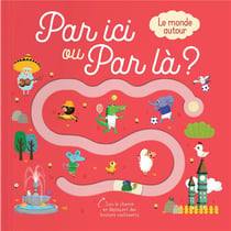 Par ici ou par là ? : le monde autour