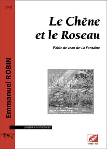 Le Chêne et le Roseau : fable de Jean de La Fontaine