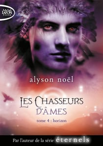 Les chasseurs d'âmes Tome 4 - horizon