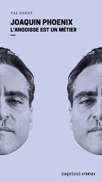 Joaquin Phoenix : L'angoisse est un métier