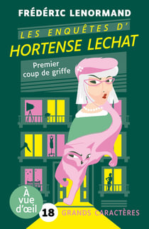 Les enquêtes d'Hortense Lechat : Premier coup de griffe