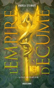 L'Empire d'écume Tome 1 : La Fille aux éclats d'os