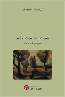Le fantôme des pâtures - roman paysager