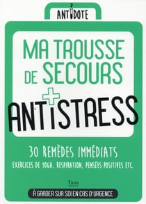 Ma Trousse De Secours Anti-Stress