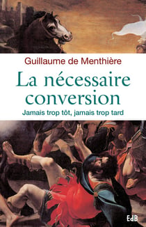 La conversion - jamais trop tôt, jamais trop tard