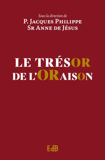 L'oraison : Oxygène du croyant
