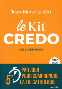 Le kit credo : les sacrements