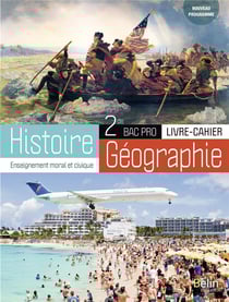 Histoire-géographie, enseignement moral et civique - 2de - bac pro (édition 2019)