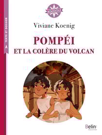 Pompeï et la colère du volcan