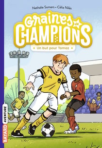Graines de champions Tome 3 : Un but pour Tomaz