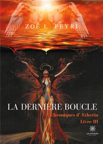 Chroniques d'Aetheria Tome 3 - la dernière boucle