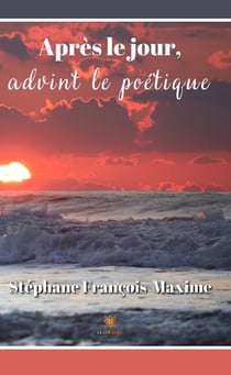 Après le jour,advint le poétique