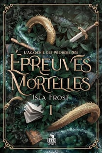 L'Académie des Premiers Nés Tome 1 : Épreuves mortelles