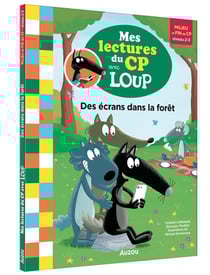 Mes lectures du CP avec Loup : des écrans dans la forêt