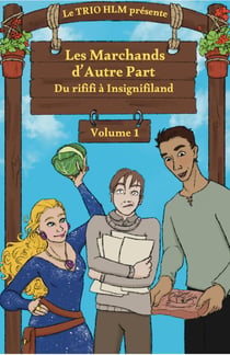 Les Marchands d'autre part Tome 1 : Du rififi à Insignifiland