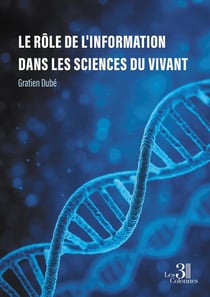 Le rôle de l'information dans les sciences du vivant