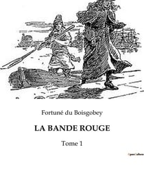 LA BANDE ROUGE : Tome 1