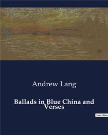 Ballads in Blue China and Verses