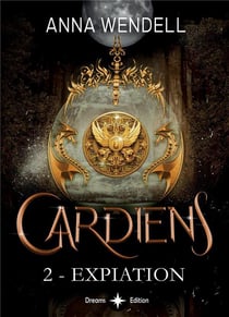 Gardiens Tome 2 : Expiation