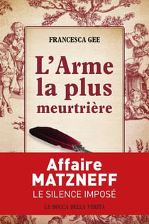 L'arme la plus meurtrière : affaire Matzneff, le silence imposé