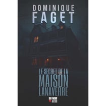 Le secret de la maison Lanaverre