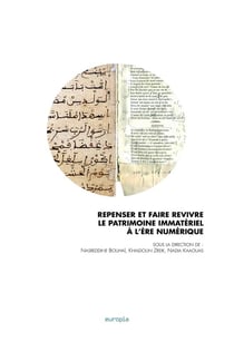 Repenser et faire revivre le patrimoine immatériel à l'ère numérique