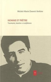 Homme et prêtre - tourments, lumières, confidences