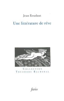 Une littérature de rêve - des rêves littéraires