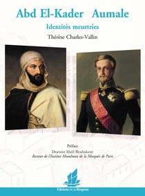 Abd el-Kader, Aumale - identités meurtries