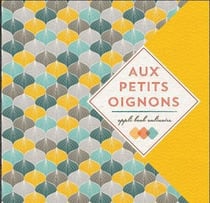 Aux petits oignons - appli-book culinaire pour tablette