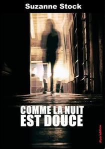 Comme la nuit est douce