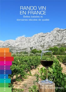 Rando vin en France - belles balades & domaines viticoles de qualité