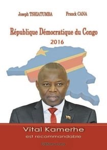 République démocratique du congo 2016 : vital kamerhe est recommandable