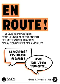 En route ! Itinéraires d'apprentis et de jeunes professionnels des métiers des services de l'automobile et de la mobilité