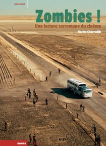 Zombies ! une lecture corrompue du cinéma