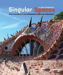Singular spaces Tome 2 : From the eccentric to the extraordinary in spanish art environments