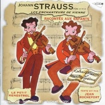 Johann strauss père et fils racontés aux enfants