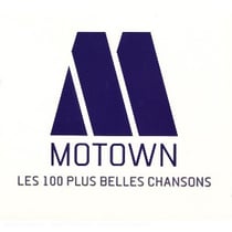 Motown : Les 100 Plus Belles Chansons