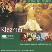 The rough guide to klezmer (traditions juives)