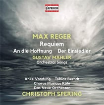 Reger : Requiem - Mahler : Mélodies orchestrales