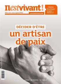 Il est vivant n.362 : Décider d'être un artisan de paix