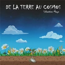 De la terre au cosmos