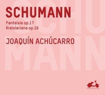 Fantaisie op.17 & Kreisleriana op.1
