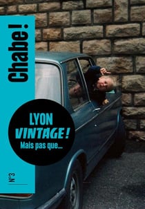Revue Chabe n.3 : Lyon vintage ! Mais pas que...